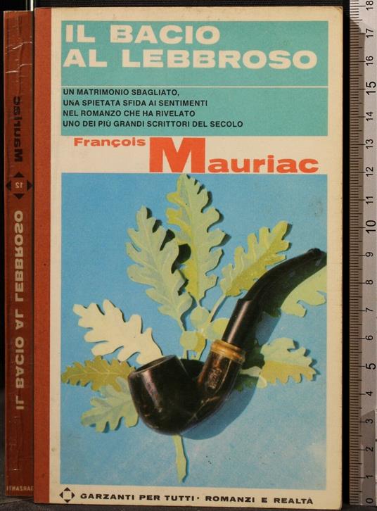 Il Bacio Al Lebbroso - François Mauriac - copertina