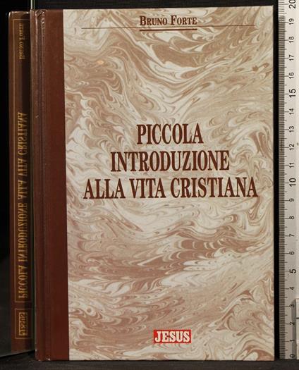 Piccola introduzione alla vita Cristiana - Bruno Forte - copertina