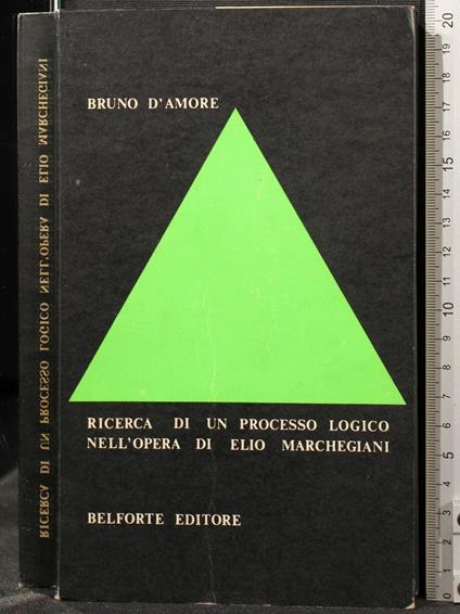 Ricerca di Un Processo Logico Nell'Opera di Elio. - Bruno D'Amore - copertina