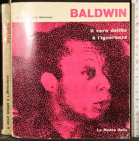 Il vero delitto è l'ignoranza - James Baldwin - copertina