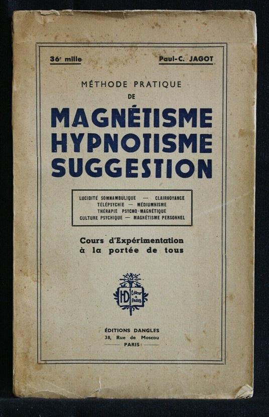 Methode Pratique De Magnetisme Hypnotisme Suggestion - Paul-Clément Jagot - copertina