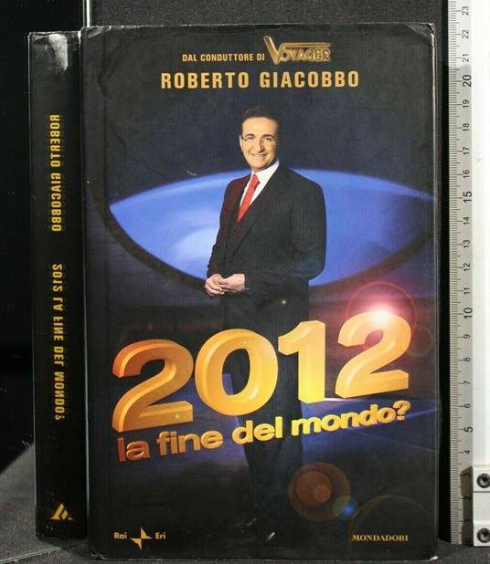 2012 La Fine Del Mondo? - Roberto Giacobbo - copertina