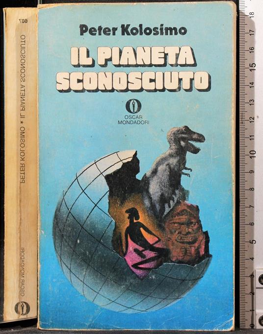 Il pianeta sconosciuto - Peter Kolosimo - copertina