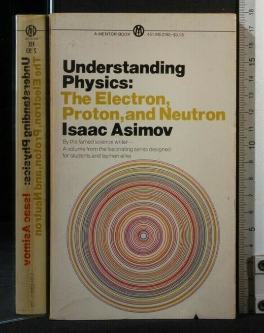 Understanding Physics: The Electron, Proton, And Neutron Volume - Isaac Asimov - copertina