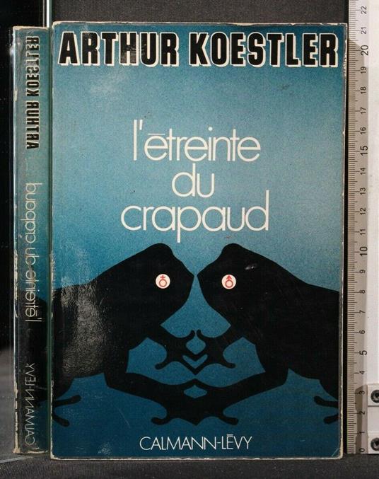 L' Etreinte Du Crapaud - Arthur Koestler - copertina