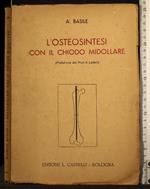 L' osteosintesi con il chiodo midollare