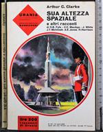 Sua altezza spaziale e altri racconti