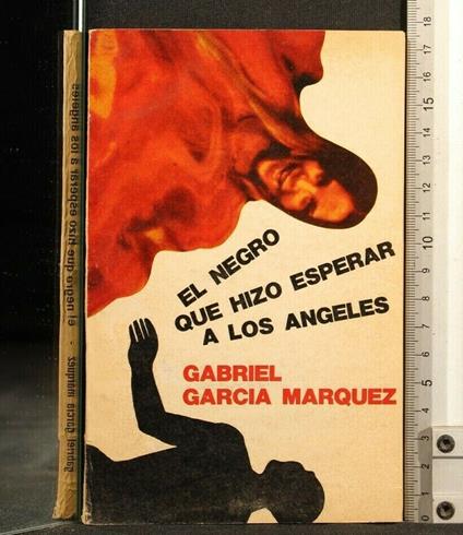 El Negro Que Hizo Esperar a Los Angeles - Gabriel García Márquez - copertina