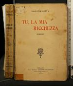 Tu, La Mia Ricchezza. Salvator Gotta. Baldini &