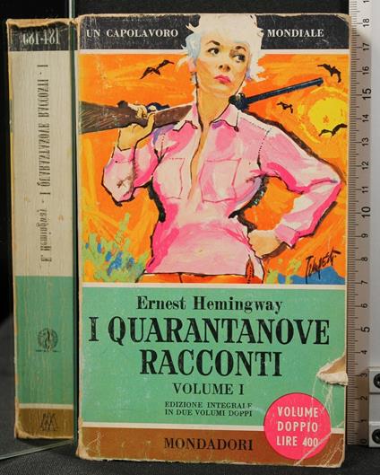 I Quarantanove Racconti. Vol - Ernest Hemingway - copertina