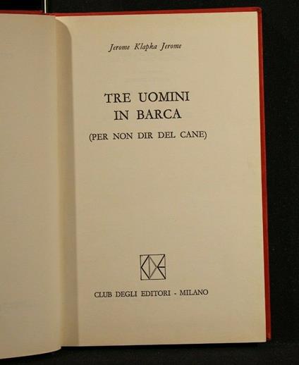 Tre Uomini in Barca Vol 78 - Jerome K. Jerome - copertina