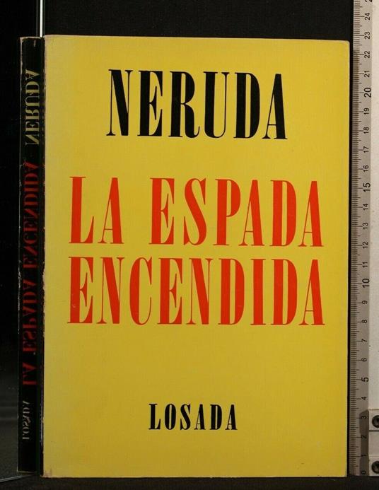 La Espada Encendida - Pablo Neruda - copertina