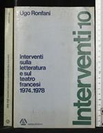 Interventi Sulla Letteratura e Sul Teatro Francesi 1974-1978