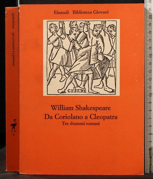 Da Coriolano a Cleopatra. Tre Drammi Romani - William Shakespeare - copertina