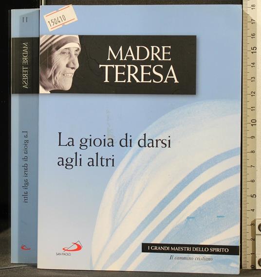 La Gioia di Darsi Agli Altri - Teresa di Calcutta (santa) - copertina