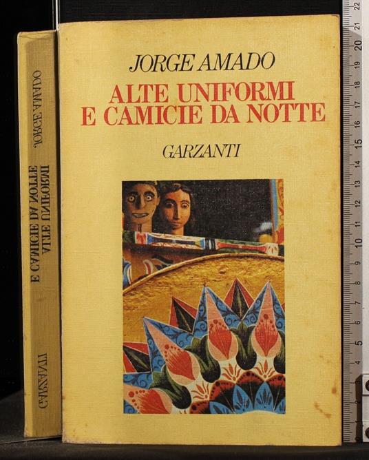 Alte uniformi e camicie da notte - Jorge Amado - copertina