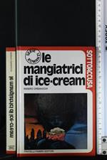 Sottoaccusa Le Mangiatrici di Ice - Cream