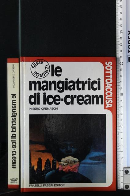 Sottoaccusa Le Mangiatrici di Ice - Cream - Inisero Cremaschi - copertina
