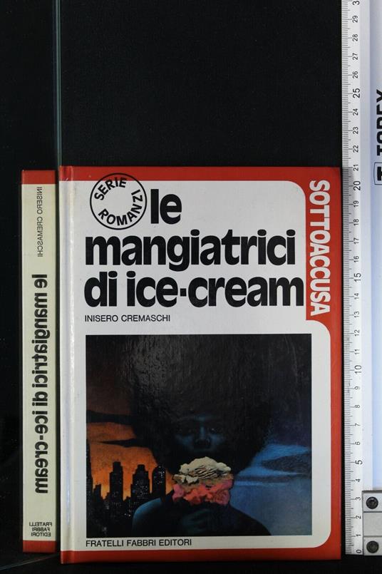 Sottoaccusa Le Mangiatrici di Ice - Cream - Inisero Cremaschi - copertina