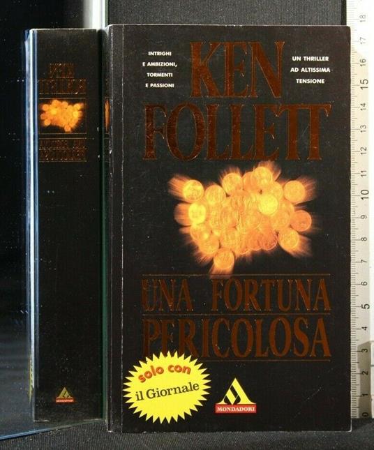 Una Fortuna Pericolosa - Ken Follett - copertina