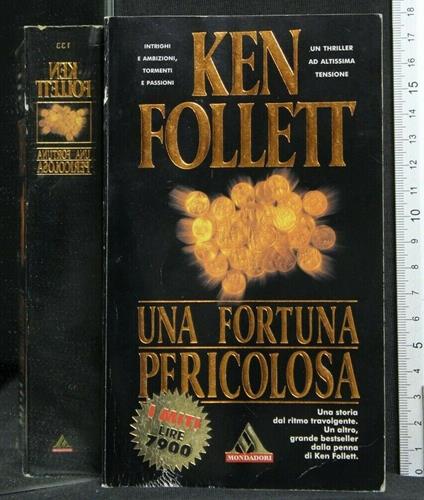 Una Fortuna Pericolosa - Ken Follett - copertina