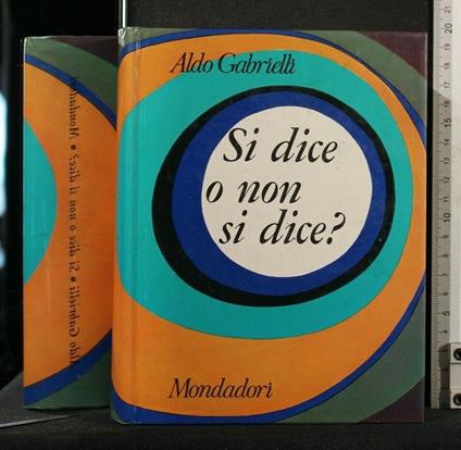 Si Dice O Non Si Dice? - Aldo Gabrielli - copertina