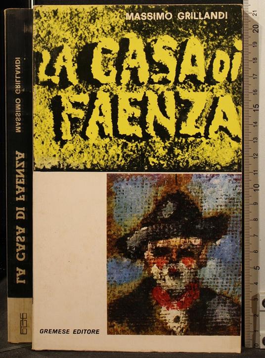 La Casa di Faenza - Massimo Grillandi - copertina