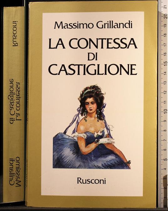 La contessa di castiglione - Massimo Grillandi - copertina