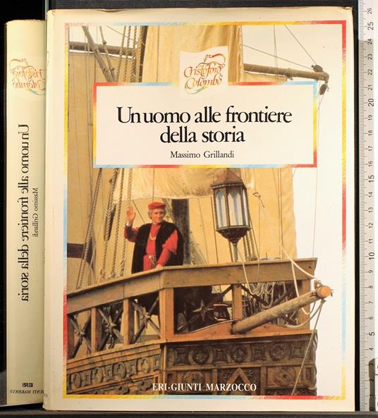 Un uomo alla frontiere della storia - Massimo Grillandi - copertina