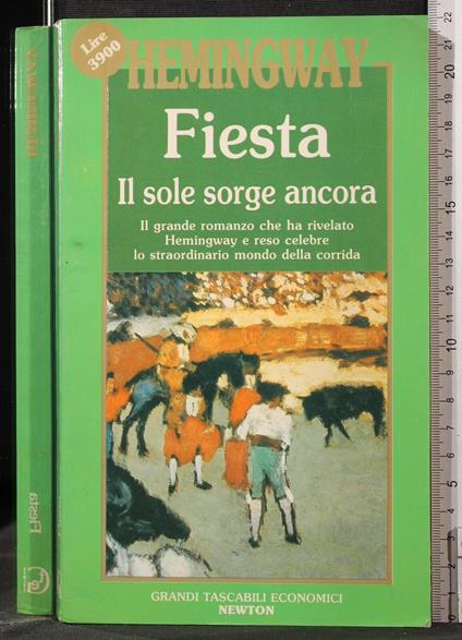 Fiesta. Il Sole Sorge - Ernest Hemingway - copertina