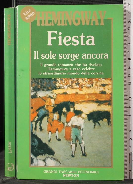 Fiesta. Il Sole Sorge - Ernest Hemingway - copertina