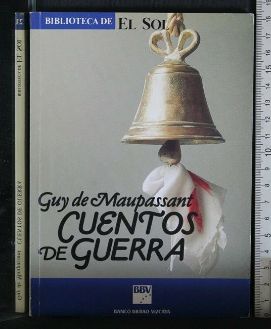 Cuentos De La Guerra - Guy de Maupassant - copertina