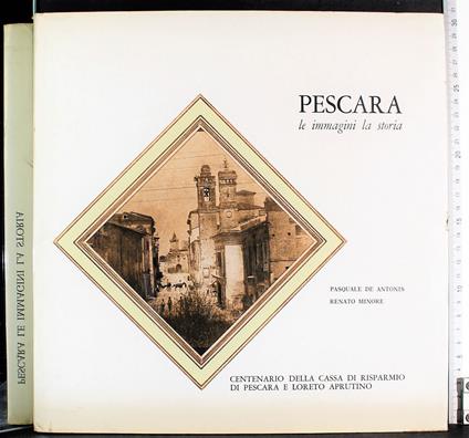 Pescara le immagini la storia - Renato Minore - copertina