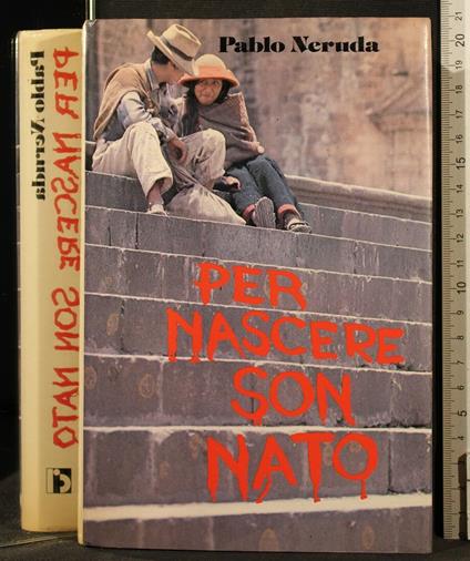 Per Nascere Son - Pablo Neruda - copertina