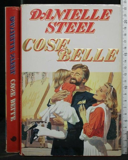 Cose Belle - Danielle Steel - copertina
