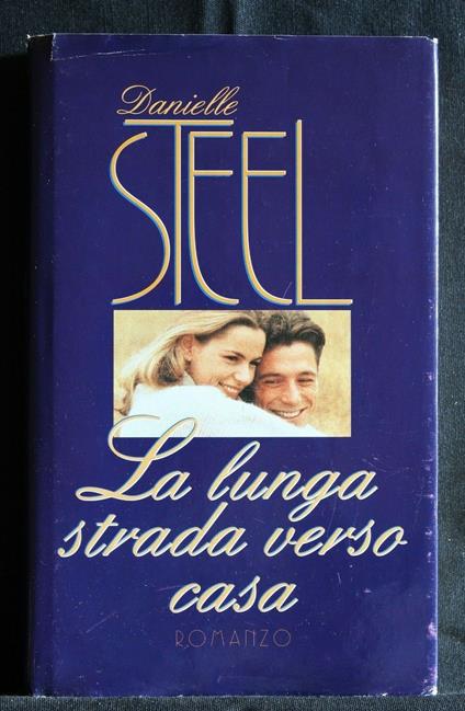 La Lunga Strada Lungo Casa - Danielle Steel - copertina