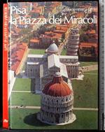 Documenti d'arte. Pisa, la piazza dei miracoli