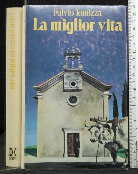 La Miglior Vita - Fulvio Tomizza - copertina