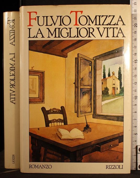La miglior vita - Fulvio Tomizza - copertina