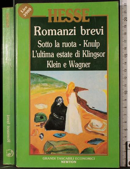 Romanzi brevi. Sotto la ruota-Knulp-L'ultima estate di. - Hermann Hesse - copertina