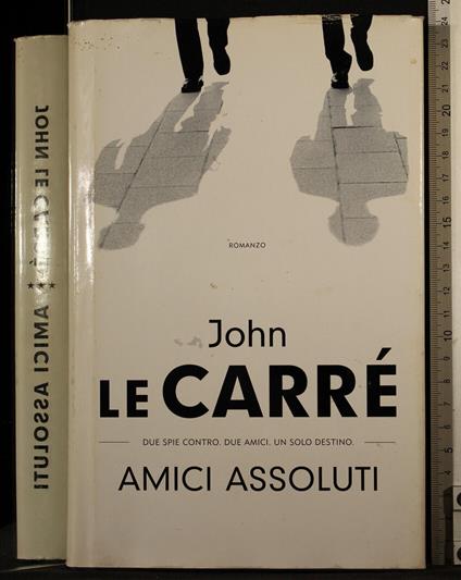 Amici assoluti - John Le Carré - copertina