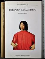 Lorenzo Il Magnifico. Vol 1