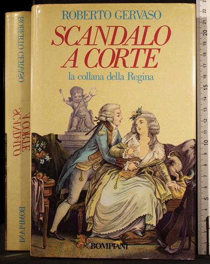 Scandalo a corte. La collana della Regina - Roberto Gervaso - copertina