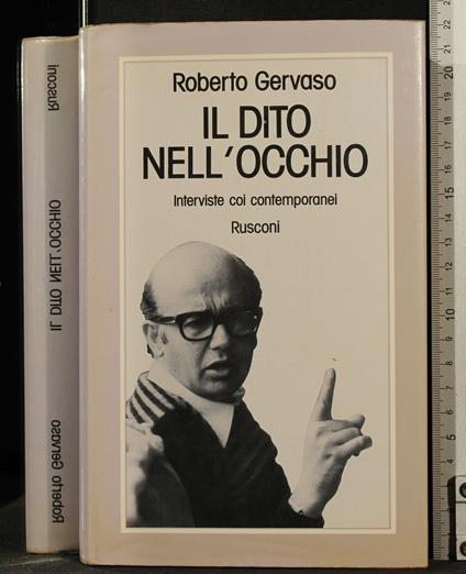 Il dito nell'occhio. Iterviste coi contemporanei - Roberto Gervaso - copertina