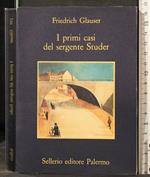 I Primi Casi Del Sergente Studer