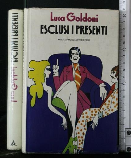 Esclusi I Presenti - Luca Goldoni - copertina