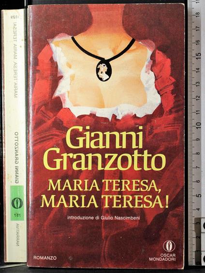 Maria teresa, maria teresa! - Gianni Granzotto - copertina