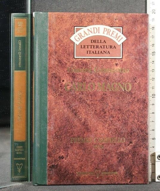 Grandi Premi Della Letteratura Italiana Carlo Magno Premio - Gianni Granzotto - copertina