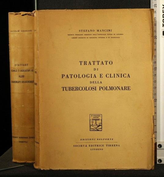 Trattato di Patologia e Clinica Della Tubercolosi Polmonare - Stefano Mancini - copertina
