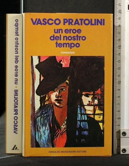 Un Eroe Del Nostro Tempo - Vasco Pratolini - copertina